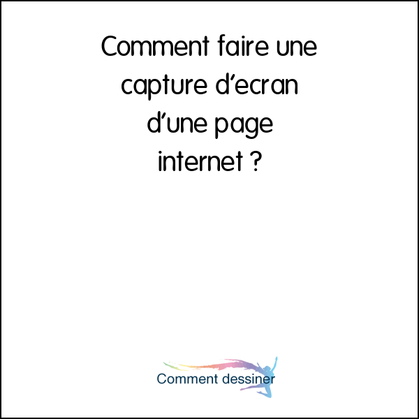 Comment faire une capture d’écran d’une page internet